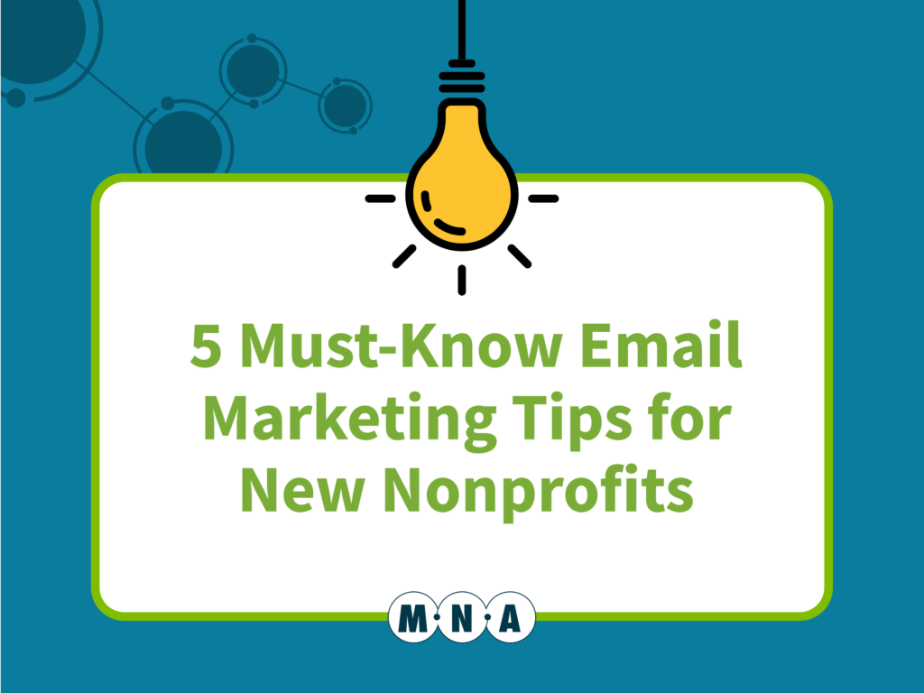 5 Must Know Email Marketing Tips for New Nonprofits