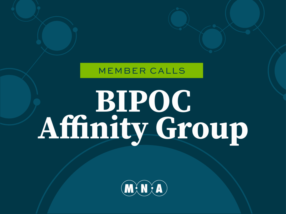MNA BIPOC Affinity Group
